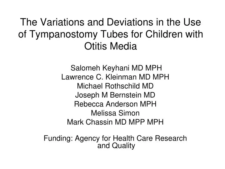 the variations and deviations in the use of tympanostomy tubes for children with otitis media