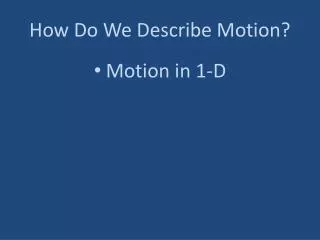 How Do We Describe Motion?