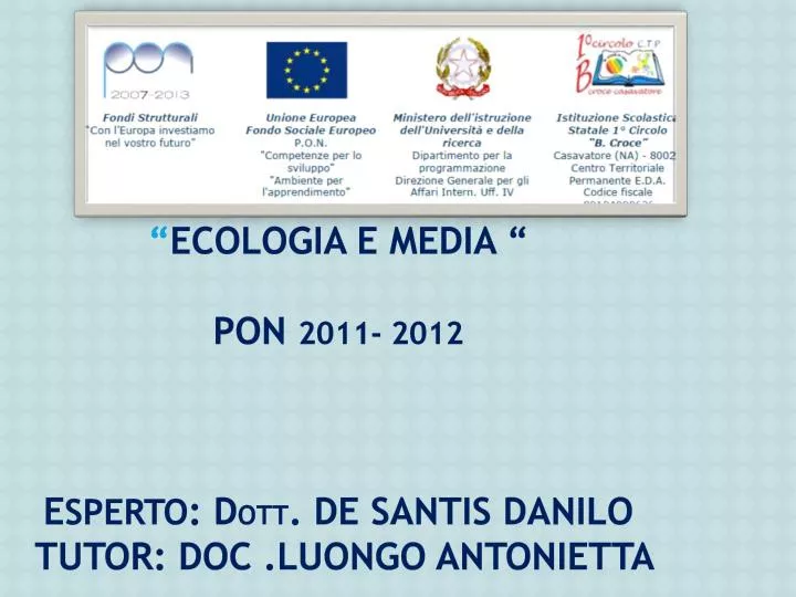 ecologia e media pon 2011 2012 e sperto d ott de santis danilo tutor doc luongo antonietta