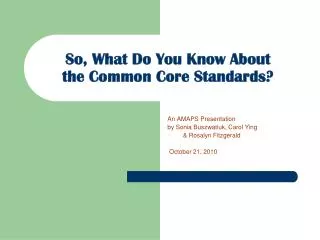 So, What Do You Know About the Common Core Standards?
