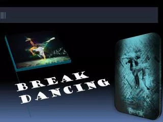 Break Dancing
