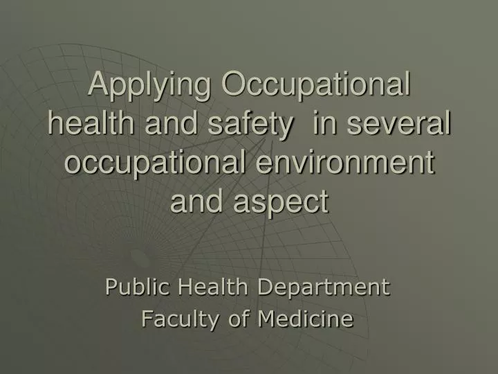 applying occupational health and safety in several occupational environment and aspect