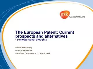 The European Patent: Current prospects and alternatives - some personal thoughts