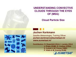 UNDERSTANDING CONVECTIVE CLOUDS THROUGH THE EYES OF (MSG) Cloud Particle Size