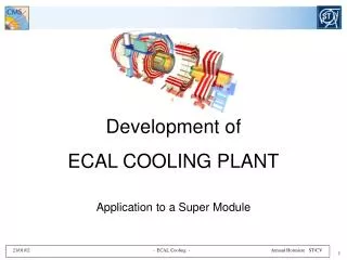 Development of ECAL COOLING PLANT Application to a Super Module