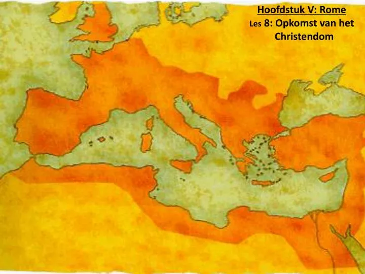 hoofdstuk v rome les 8 opkomst van het christendom