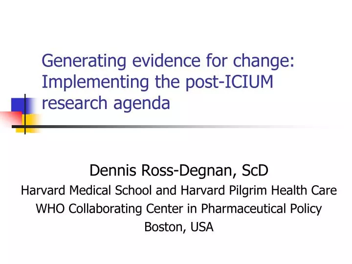 generating evidence for change implementing the post icium research agenda