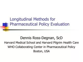 Longitudinal Methods for Pharmaceutical Policy Evaluation