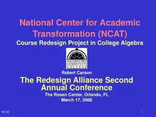 National Center for Academic Transformation (NCAT) Course Redesign Project in College Algebra
