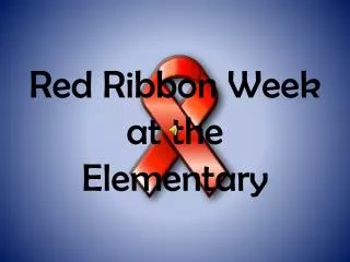 Red Ribbon Week at the Elementary