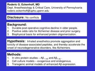 Roderic G. Eckenhoff, MD Dept. Anesthesiology &amp; Critical Care, University of Pennsylvania