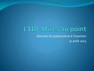 l310 mises au point