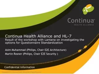 Asim Muhammad (Philips, Chair E2E Architecture) Martin Rosner (Philips, Chair E2E Security )
