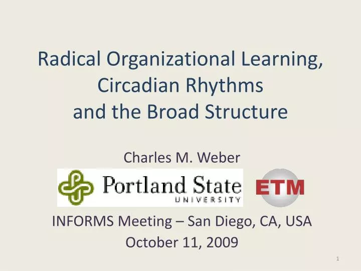 radical organizational learning circadian rhythms and the broad structure