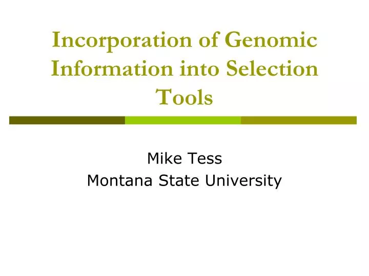 incorporation of genomic information into selection tools