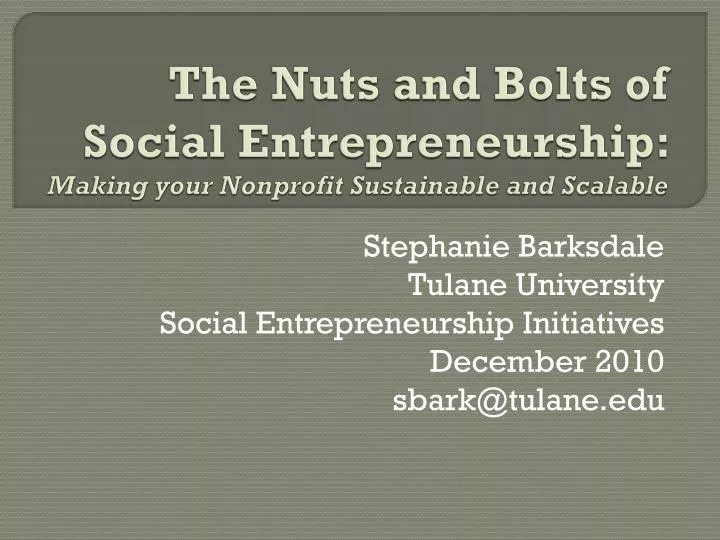 the nuts and bolts of social entrepreneurship making your nonprofit sustainable and scalable