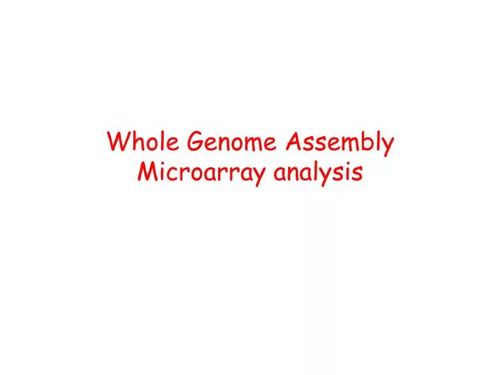 whole genome assembly microarray analysis