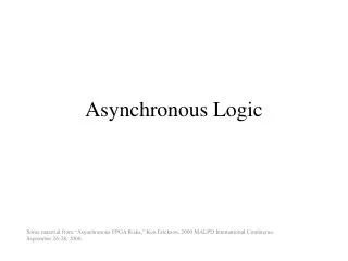 Asynchronous Logic