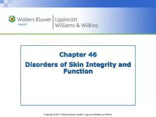 Chapter 46 Disorders of Skin Integrity and Function