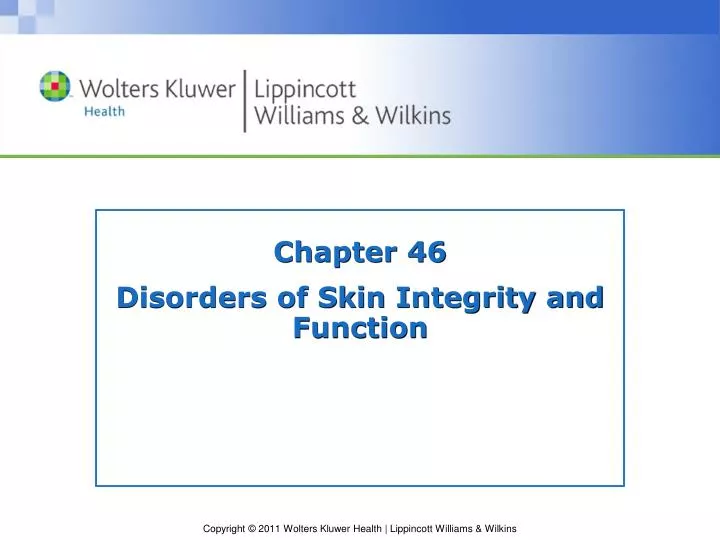 chapter 46 disorders of skin integrity and function
