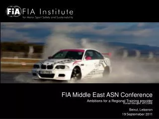 FIA Middle East ASN Conference Ambitions for a Regional Training provider Ronan Morgan, ATCUAE