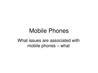 Mobile Phones