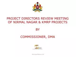 PROJECT DIRECTORS REVIEW MEETING OF NIRMAL NAGAR &amp; KMRP PROJECTS BY COMMISSIONER, DMA
