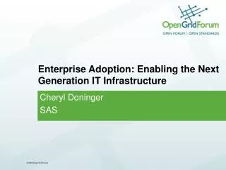 Enterprise Adoption: Enabling the Next Generation IT Infrastructure