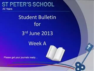 Student Bulletin for 3 rd June 2013 Week A