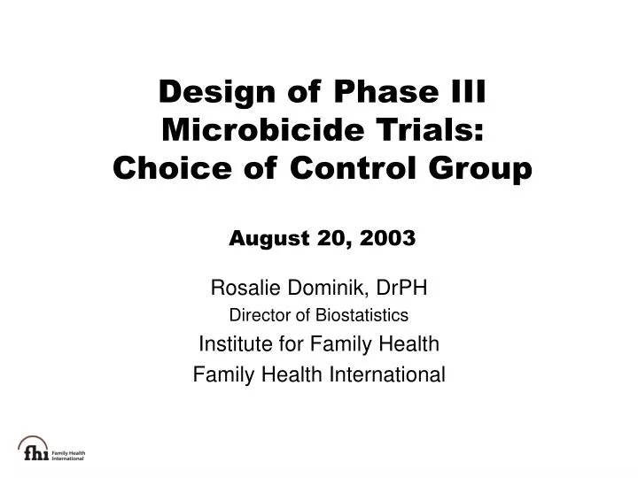 design of phase iii microbicide trials choice of control group august 20 2003