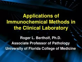Applications of Immunochemical Methods in the Clinical Laboratory