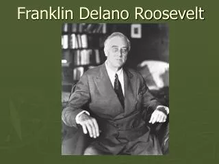 franklin delano roosevelt
