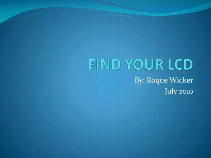 find your lcd