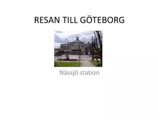 resan till g teborg