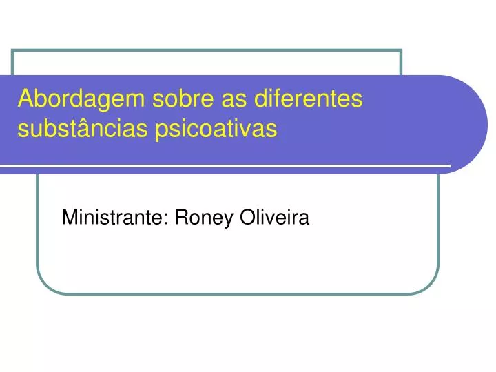 abordagem sobre as diferentes subst ncias psicoativas