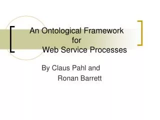 An Ontological Framework for 	Web Service Processes