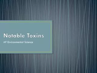 Notable Toxins