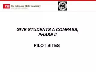 GIVE STUDENTS A COMPASS, PHASE II