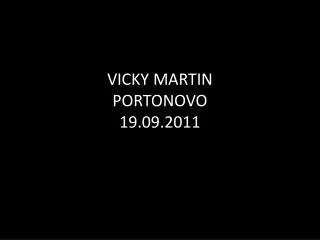 VICKY MARTIN PORTONOVO 19.09.2011
