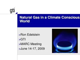 Natural Gas in a Climate Conscious World