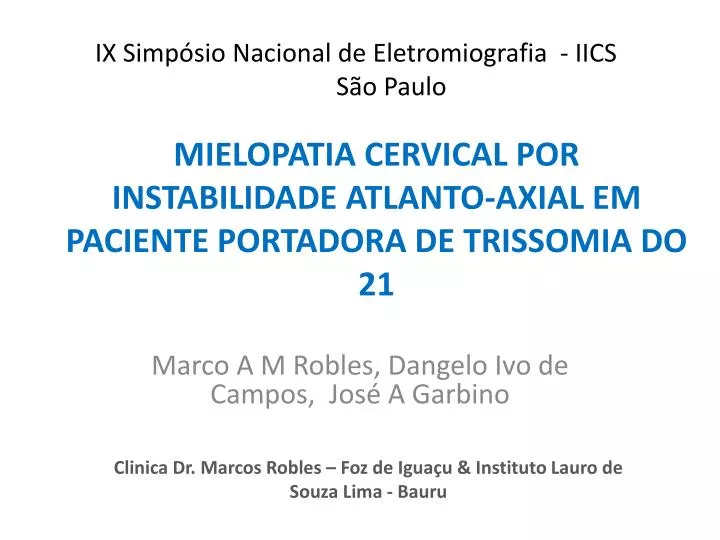 mielopatia cervical por instabilidade atlanto axial em paciente portadora de trissomia do 21