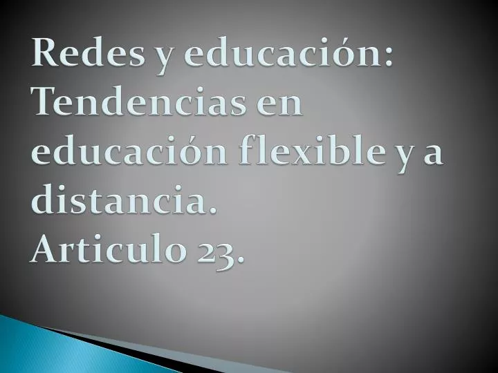 redes y educaci n tendencias en educaci n flexible y a distancia articulo 23