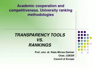 Academic cooperation and competitiveness. University ranking methodologies