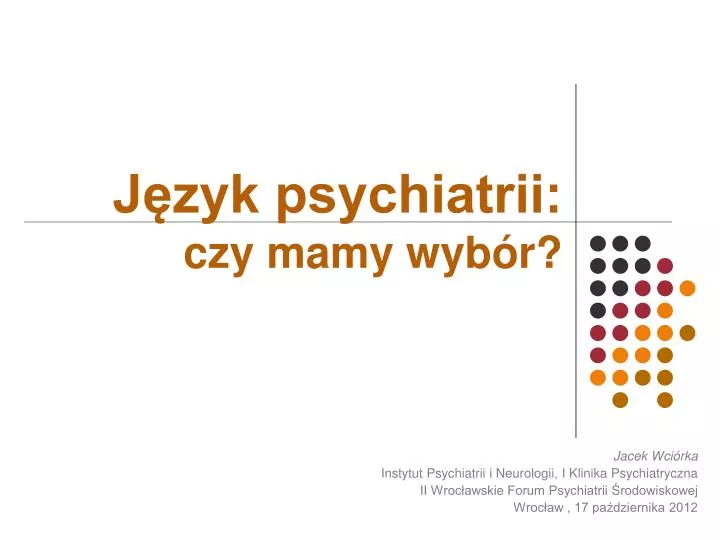 j zyk psychiatrii czy mamy wyb r