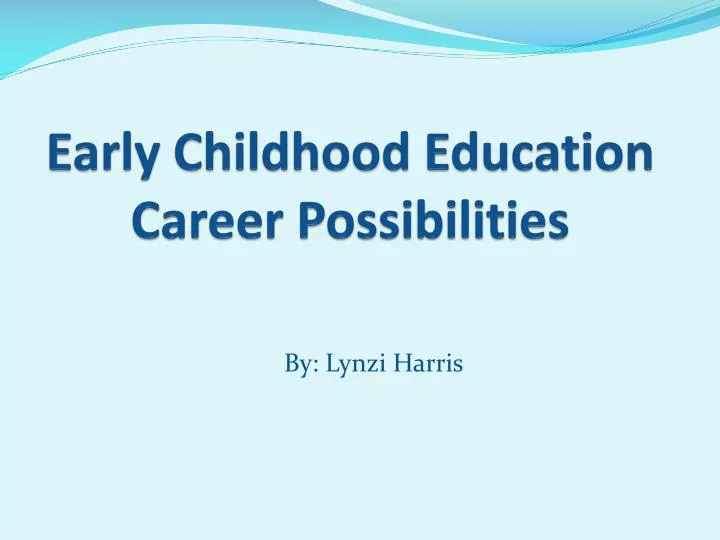 early childhood education career possibilities