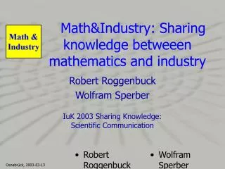 Math&amp;Industry: Sharing knowledge betweeen mathematics and industry