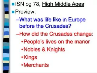 ISN pg 78, High Middle Ages Preview: What was life like in Europe before the Crusades?