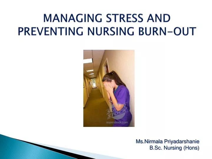 managing stress and preventing nursing burn out
