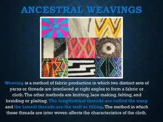 Ancestral weavings