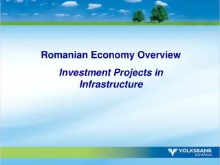 Romanian Economy Overview Investment Projects in Infrastructure